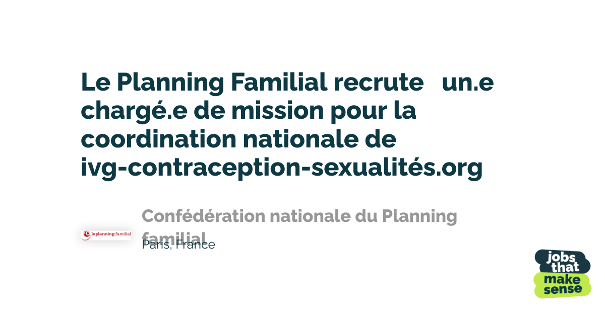 Le Planning Familial Recrute Une Chargée De Mission Pour La Coordination Nationale De Ivg 