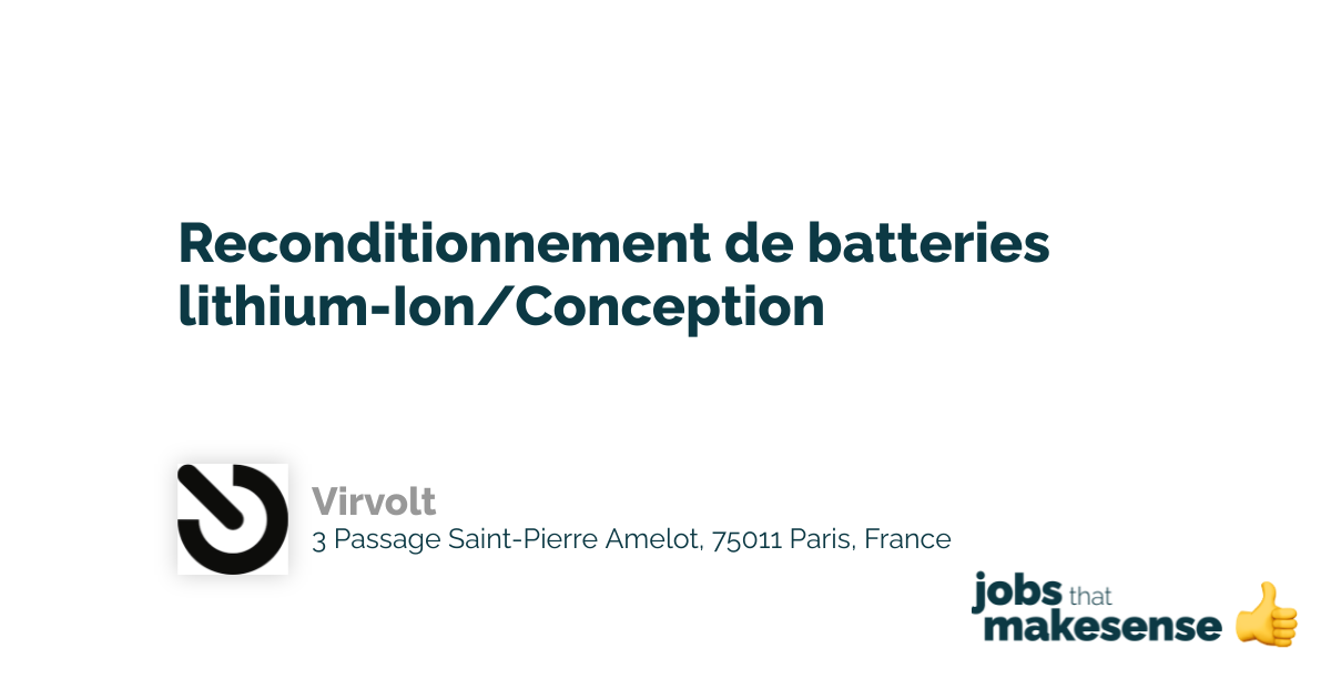 Reconditionnement de batteries lithiumIon/Conception Paris Virvolt