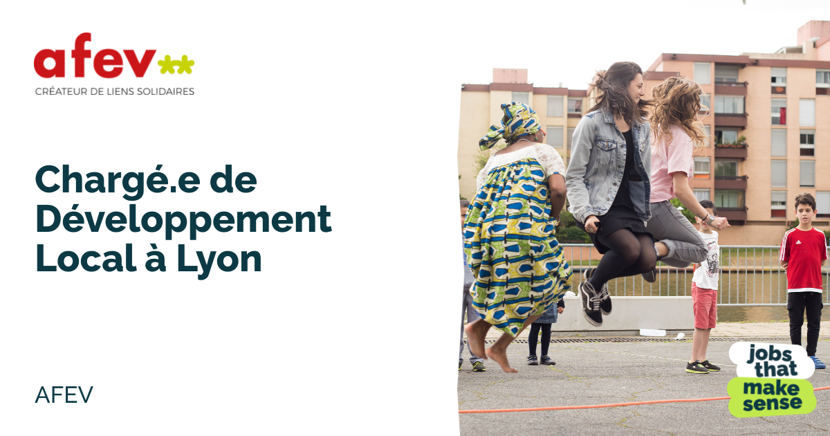 Chargé.e de Développement Local à Lyon Lyon AFEV 16/02/2024