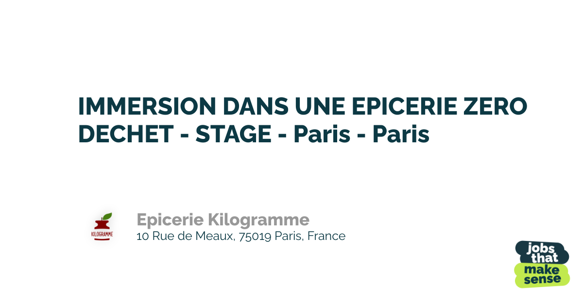 IMMERSION IN A ZERO WASTE GROCERY STORE INTERNSHIP Paris Paris