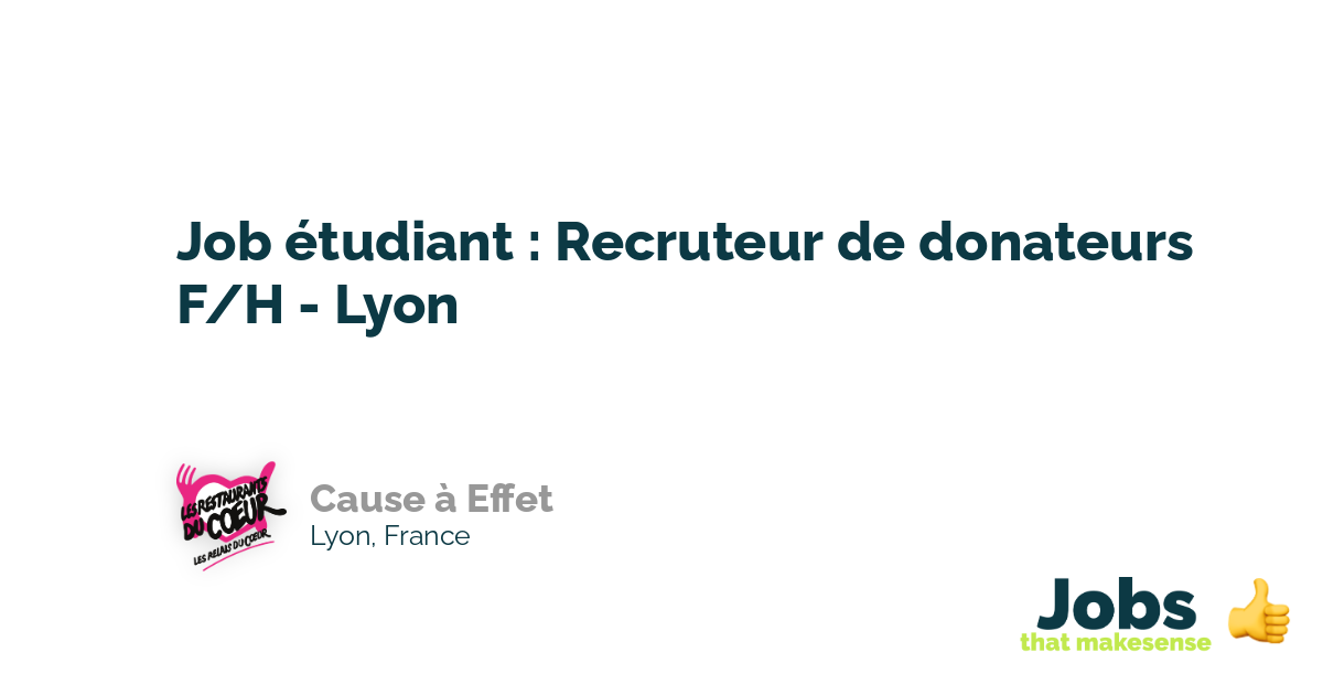 Job étudiant Recruteur de donateurs F/H Lyon Lyon Cause à Effet 21/01/2021 jobs_that