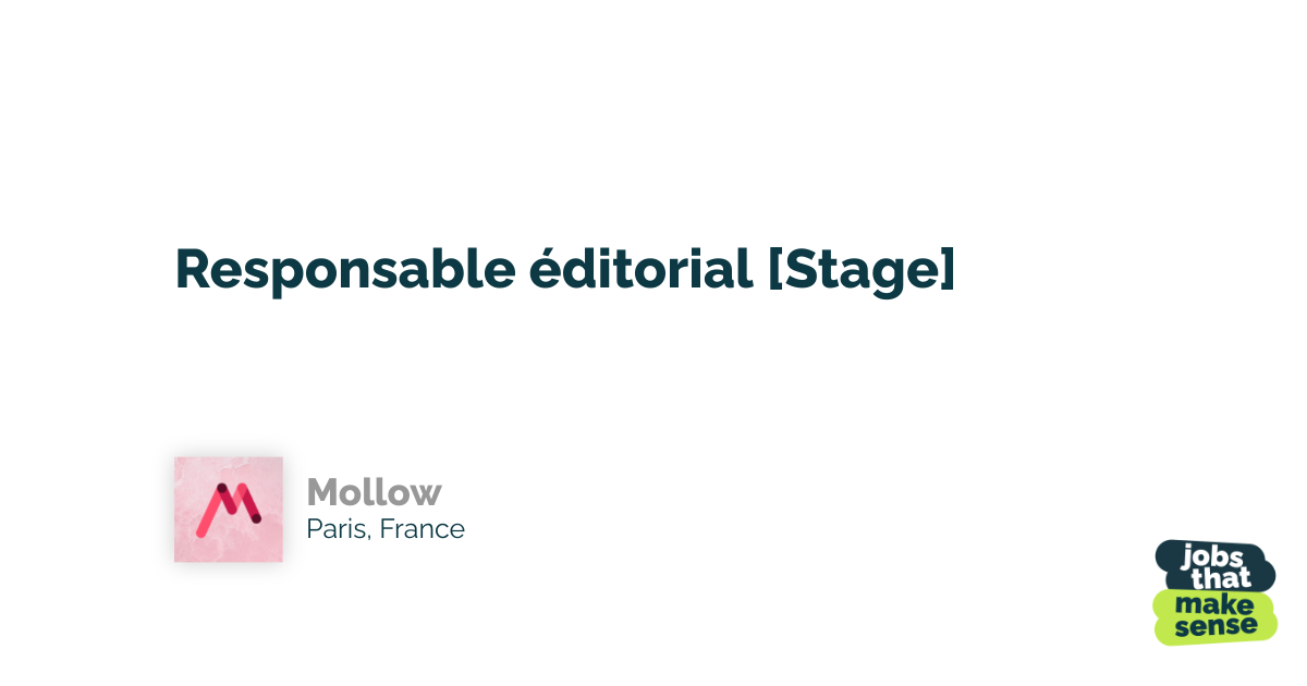 Responsable éditorial [Stage] - Paris - Mollow - 20/03/2026 - jobs that ...