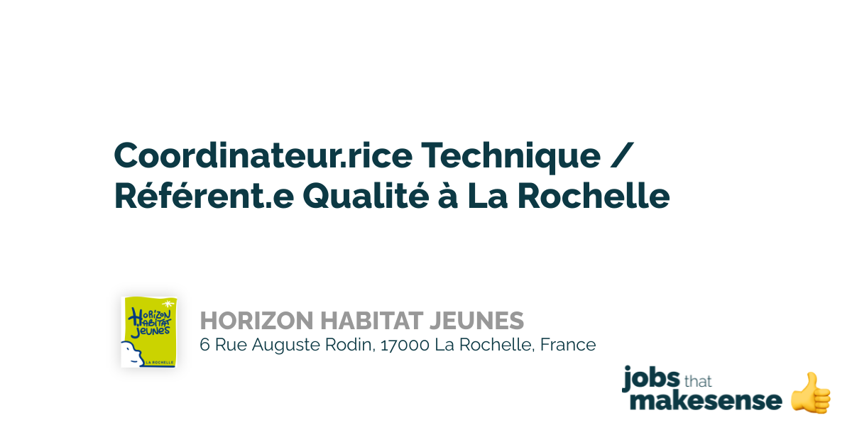 Coordinateur.rice Technique / Référent.e Qualité à La Rochelle La