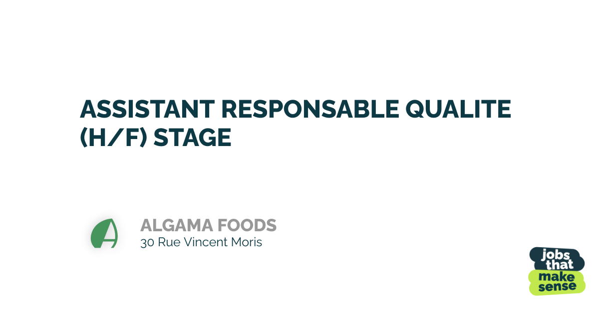 ASSISTANT QUALITY MANAGER (M/F) INTERNSHIP Malakoff ALGAMA FOODS