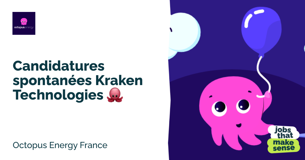 Candidatures Spontanées Kraken Technologies 🐙 - Paris, Fr - Octopus 