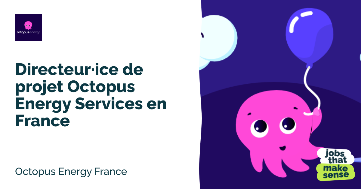 Directeur·ice de projet Octopus Energy Services en France Paris