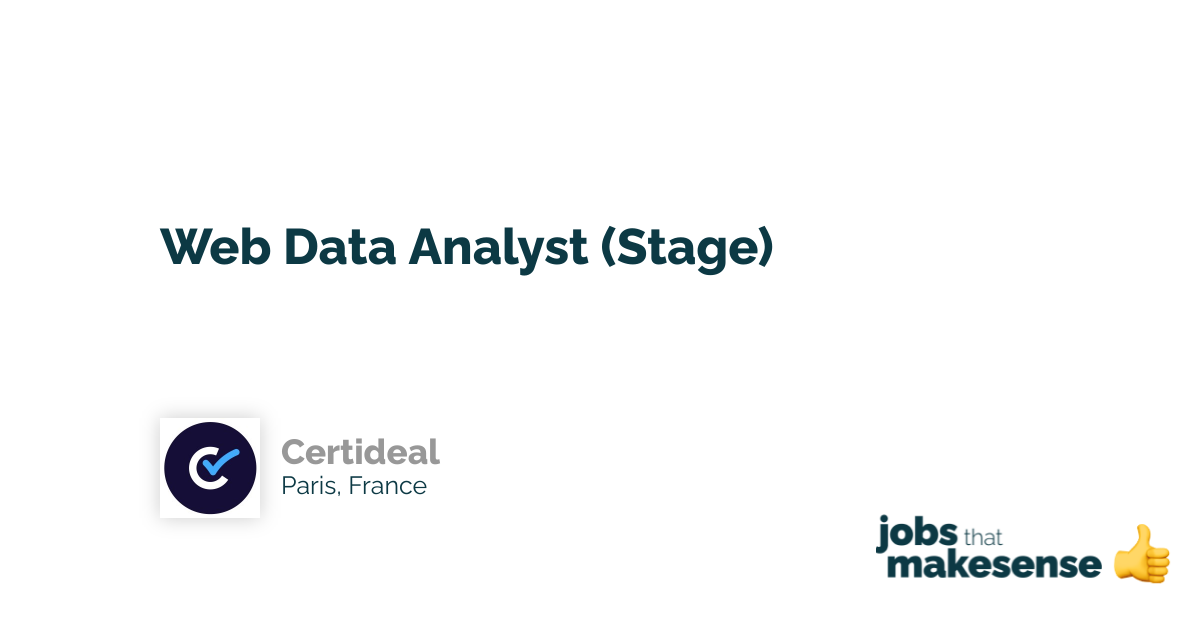 Web Data Analyst (Stage) - Levallois-Perret - Certideal - 06/01/2022 ...