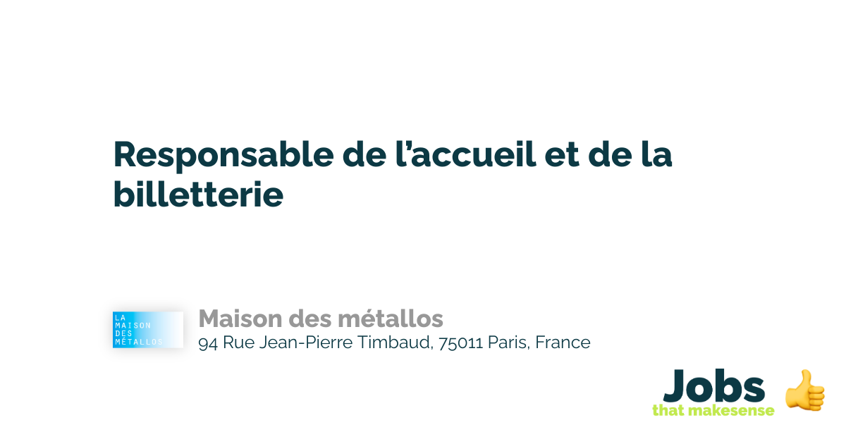 Responsable de l’accueil et de la billetterie Paris Maison des