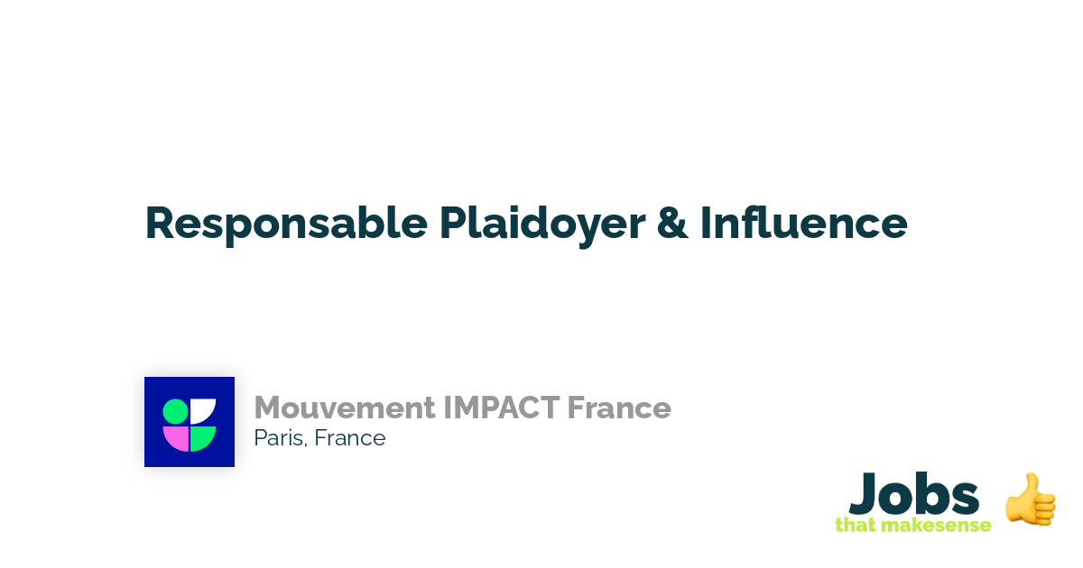 Responsable Plaidoyer & Influence - Paris - Mouvement IMPACT France ...