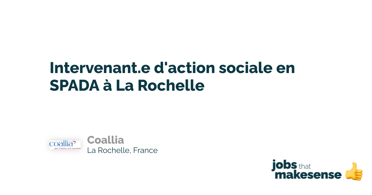 Social action worker in SPADA in La Rochelle La Rochelle Coallia