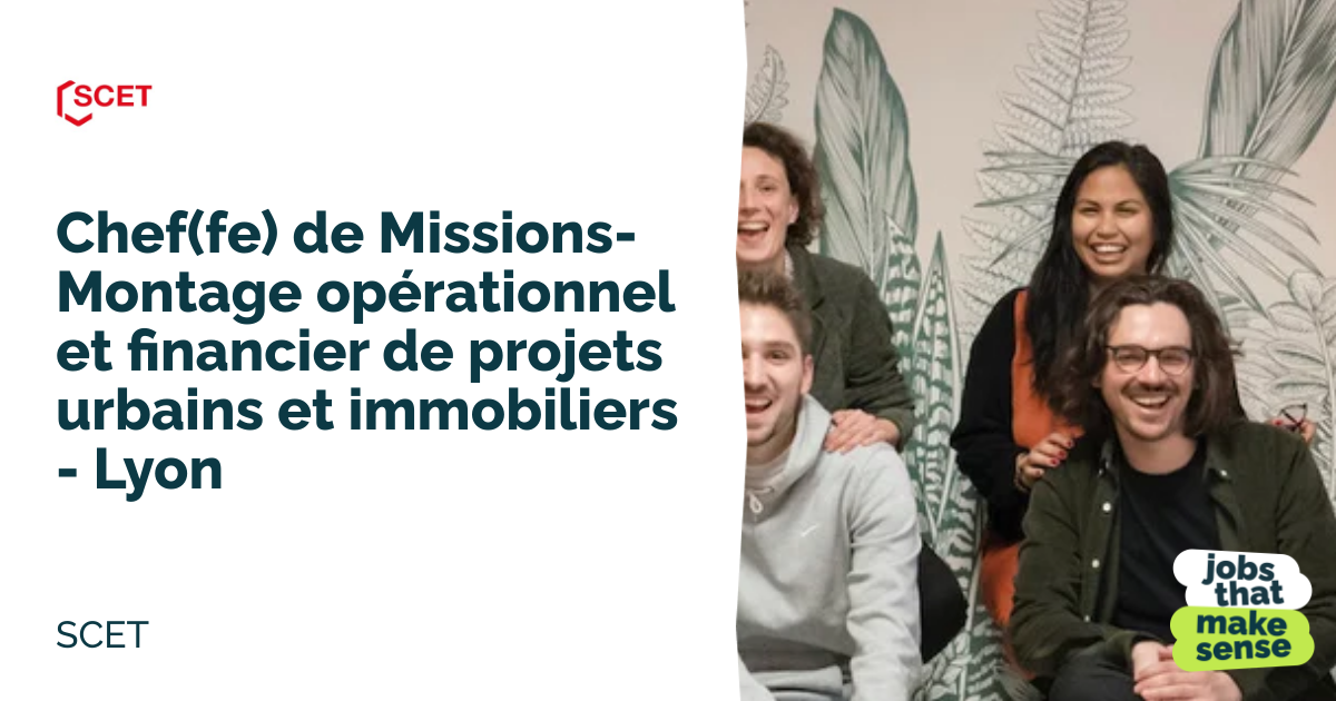 Head of Missions Operational and financial setup of urban and real estate projects Lyon