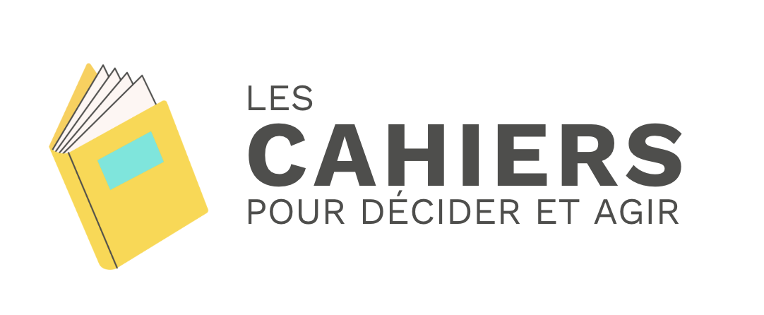 Les cahiers pour décider et agir