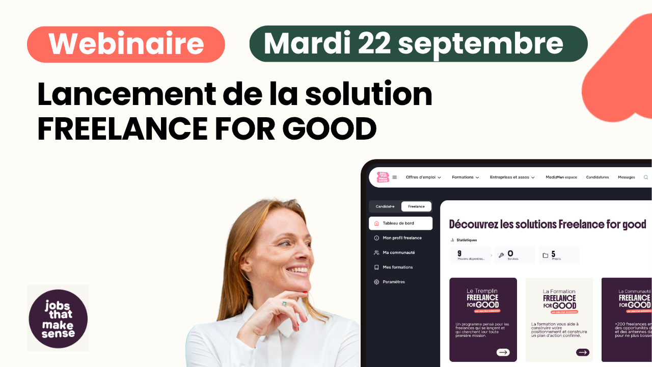 Participe à notre prochain webinaire gratuit : Découvrez les solutions Freelance For Good